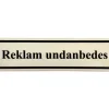Emaljskylt - Reklam Undanbedes